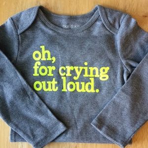 Crying out loud onesie.